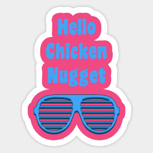 Hello Chicken Nugget Sticker